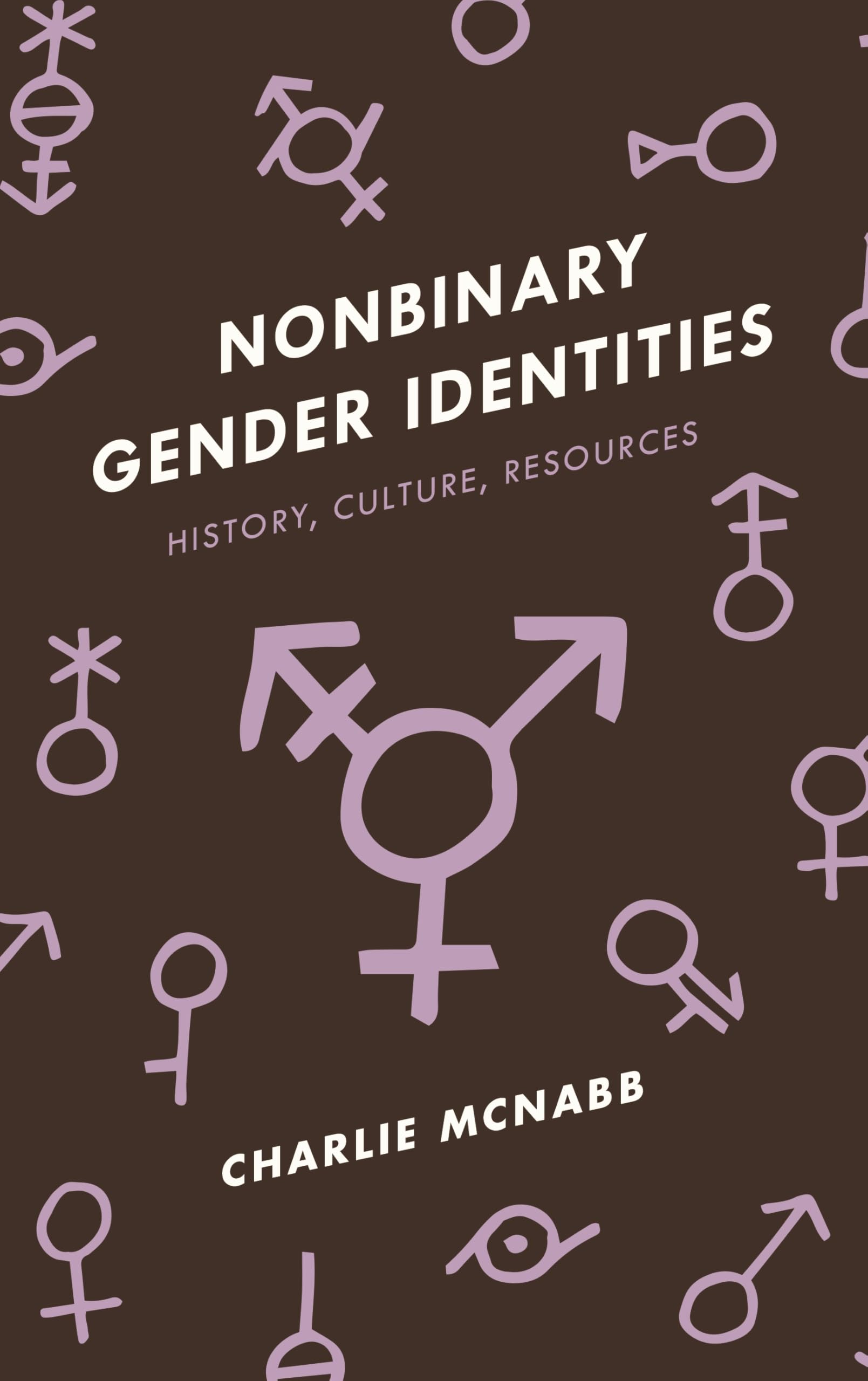 Buy Nonbinary Gender Identities: History, Culture, Resources — BookShops.in