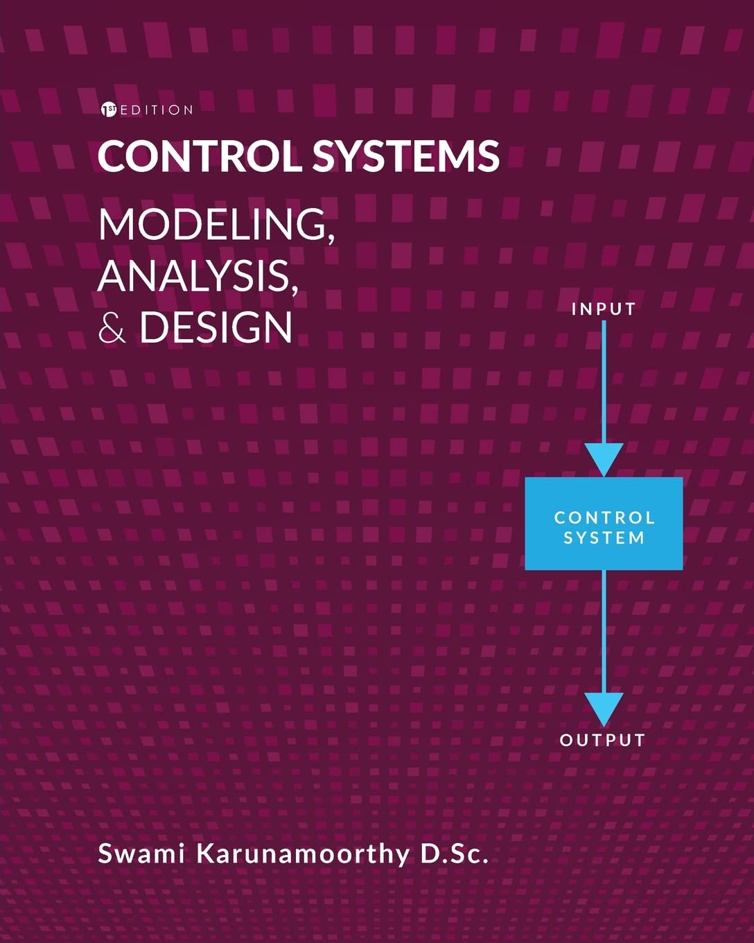 Control Systems Modeling, Analysis, and Design