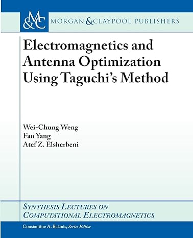 Electromagnetics and Antenna Optimization using Taguchi's Method (Synthesis Lectures on Computational Electromagnetics)-Wow! eBook