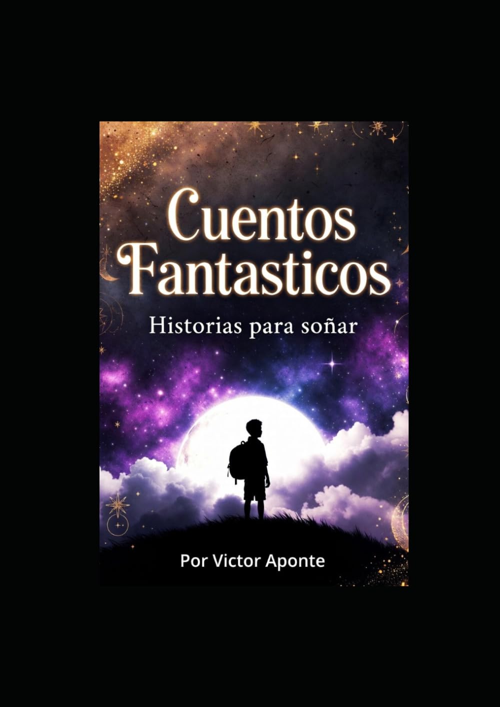 CUENTOS FANTASTICOS.: Cuentos que despiertan la imaginación y el corazón