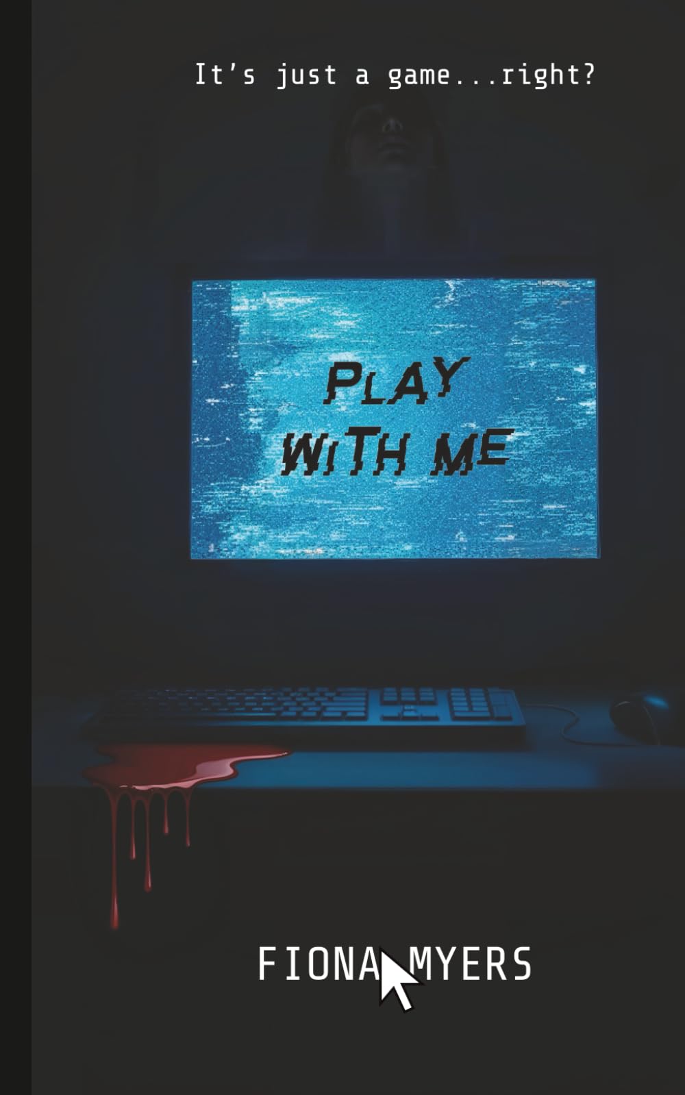 Play With Me: Create life, Control it, Destroy it: 1 (The Creator Files)