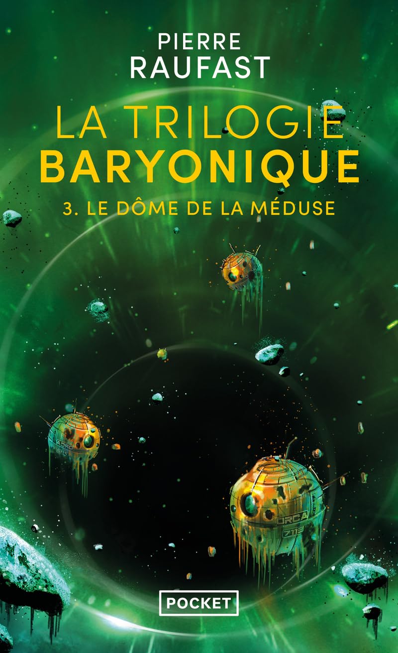La Trilogie baryonique - Tome 3 Le dôme de la méduse (3)