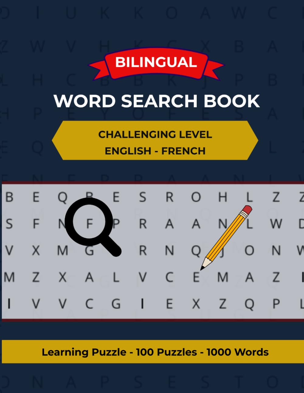 Bilingual Word Search Book – Hard Level - English • French - 100 Challenging Puzzles, 1,000 Words: Language Practice