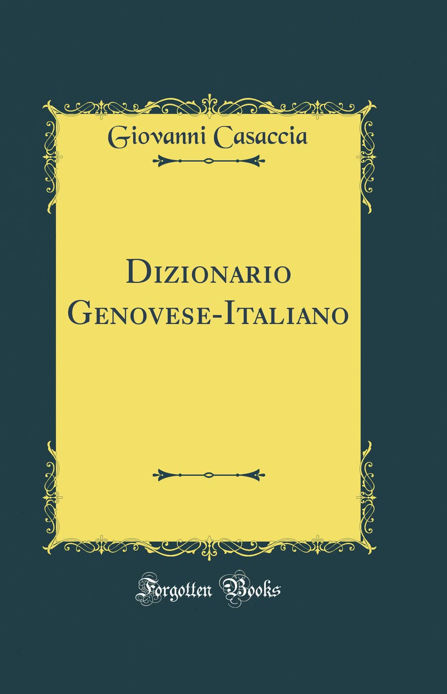 Dizionario Genovese-Italiano (Classic Reprint)