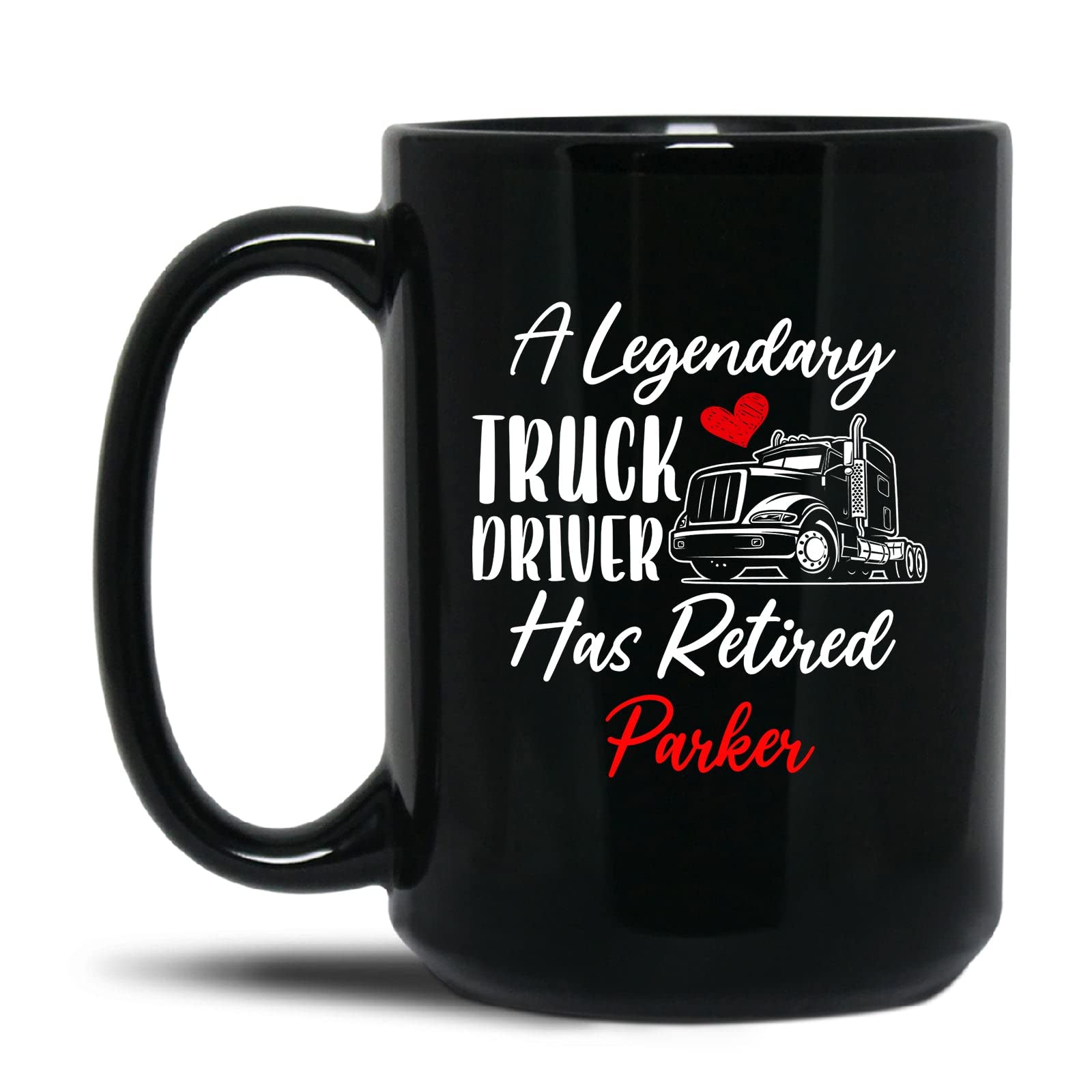 Retired Trucker Gift - Truck Driver Mug & Coffee Cup - Legendary Retirement Gift - 11oz & 15oz Black Tea Cup
