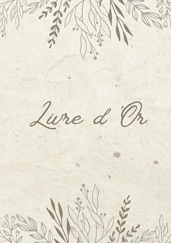 Livre d'or: Élégant pour Mariage, Noces, Anniversaire, Fête, Départ à la Retraite, Baptême ... et tous les Événements Inoubliables, 100 Pages Vierges à Remplir. Thème Kraft Vintage.