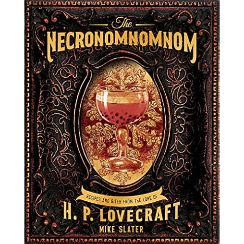 The Necronomnomnom: Recipes and Rites from the Lore of H. P. Lovecraft Cover