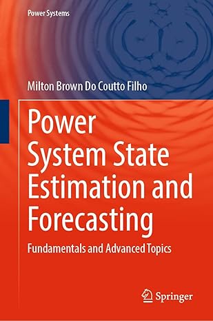 Power System State Estimation and Forecasting: Fundamentals and Advanced Topics-Wow! eBook