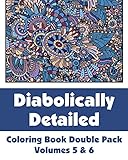 Diabolically Detailed Coloring Book Double Pack (Volumes 5 & 6) (Art-Filled Fun Coloring Books)
