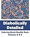 Diabolically Detailed Coloring Book Double Pack (Volumes 5 & 6) (Art-Filled Fun Coloring Books)