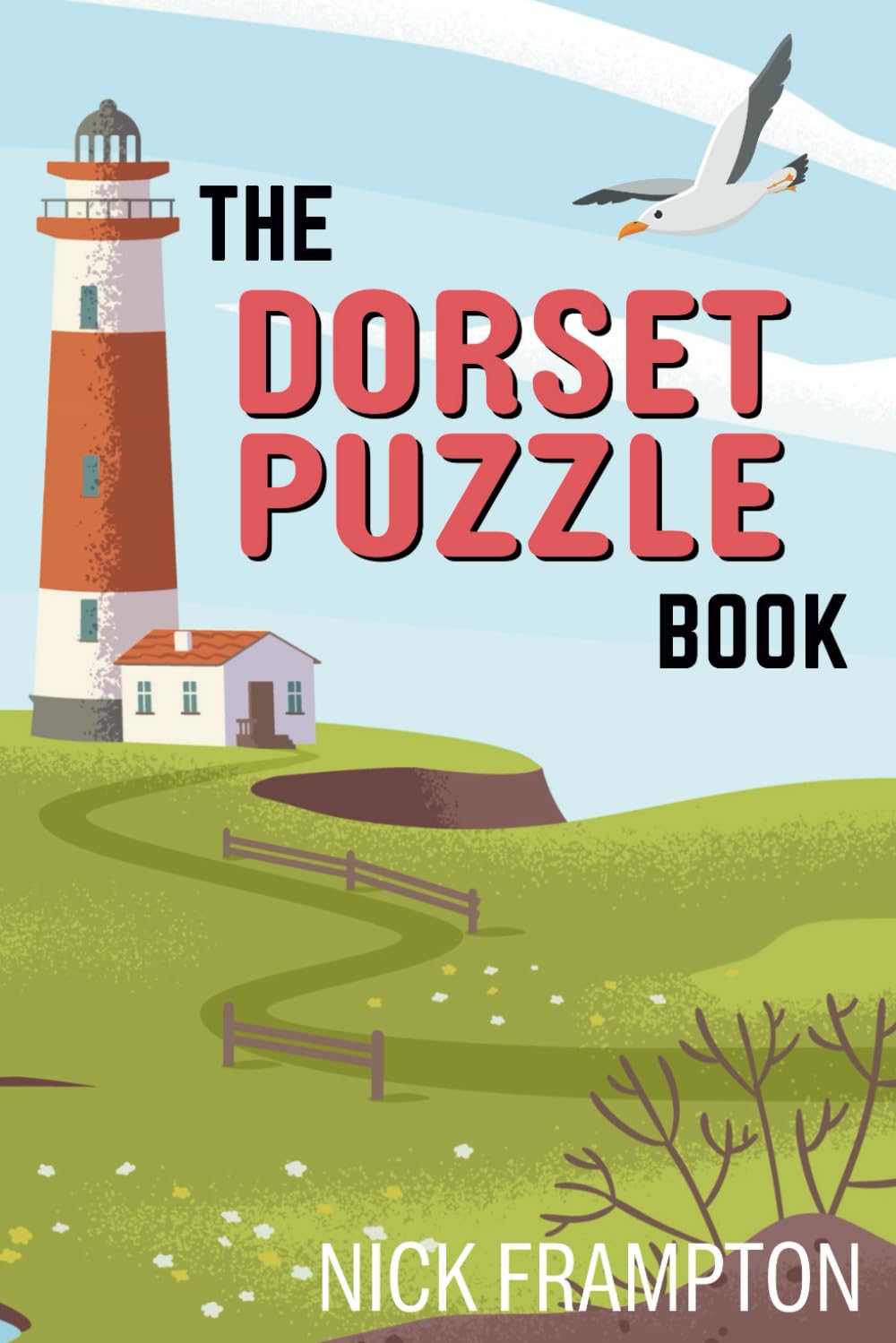 The Dorset Puzzle Book: Trivia, crosswords, wordsearches & activities on Bournemouth, Hardy, Durdle Door & more (County Puzzle Books)