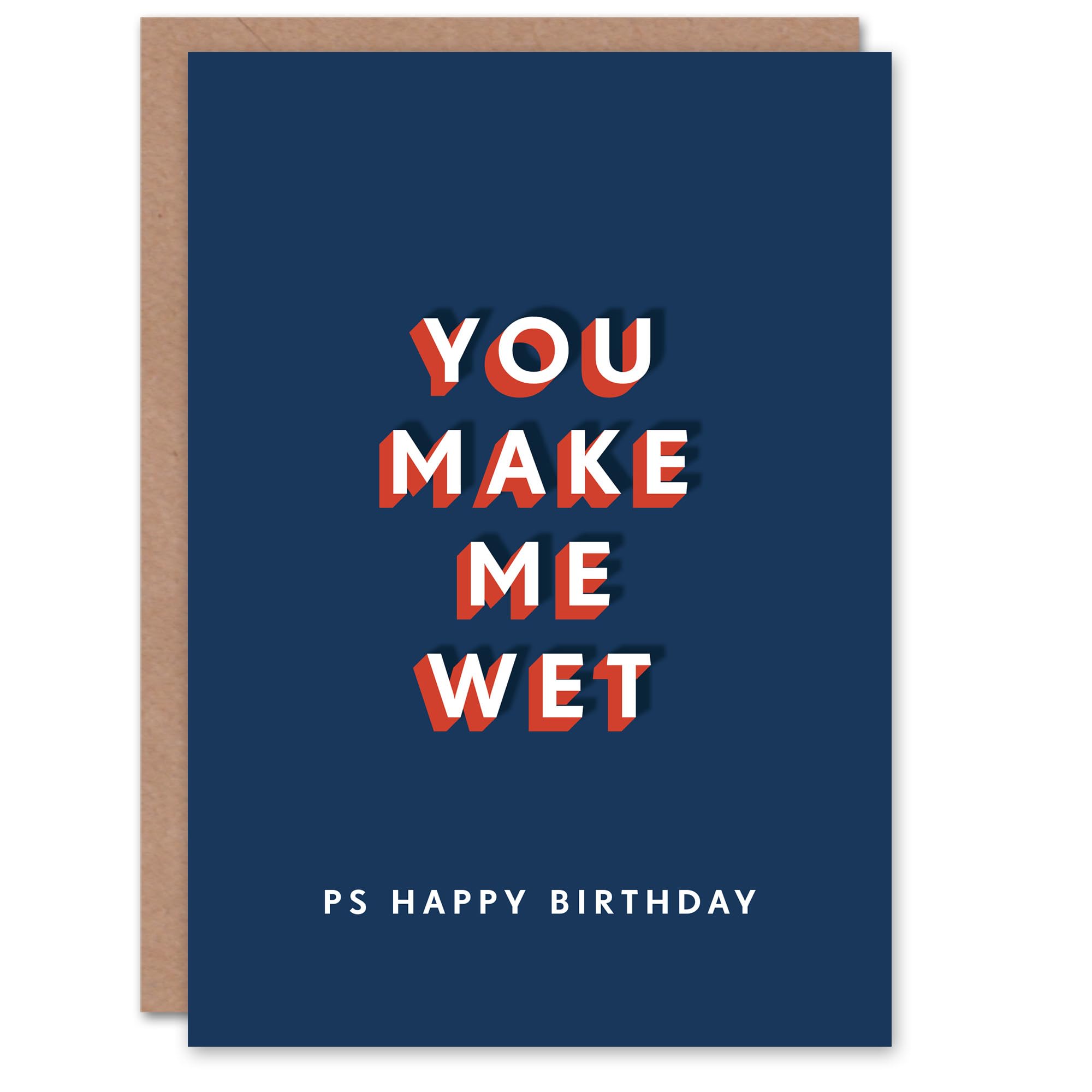 Artery8 You Make Me Wet Modern Bold Adult Humour For Him Husband Birthday Card