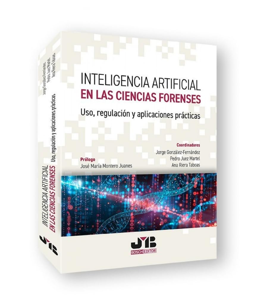 Inteligencia Artificial en las Ciencias Forenses: Uso, regulación y aplicaciones prácticas