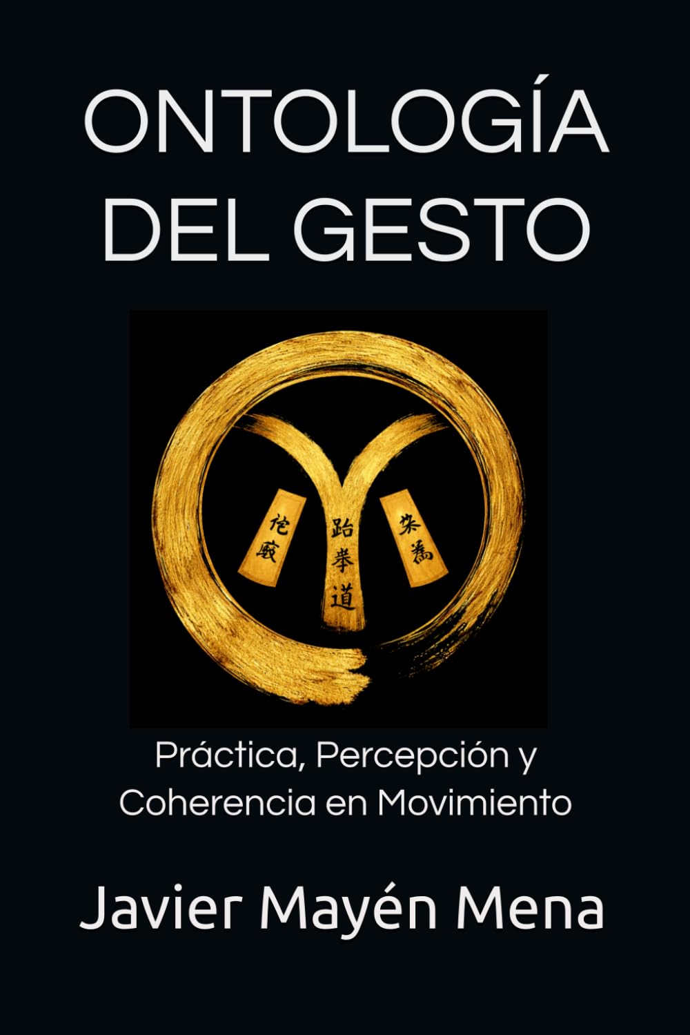 ONTOLOGÍA DEL GESTO: Práctica, Percepción y Coherencia en Movimiento