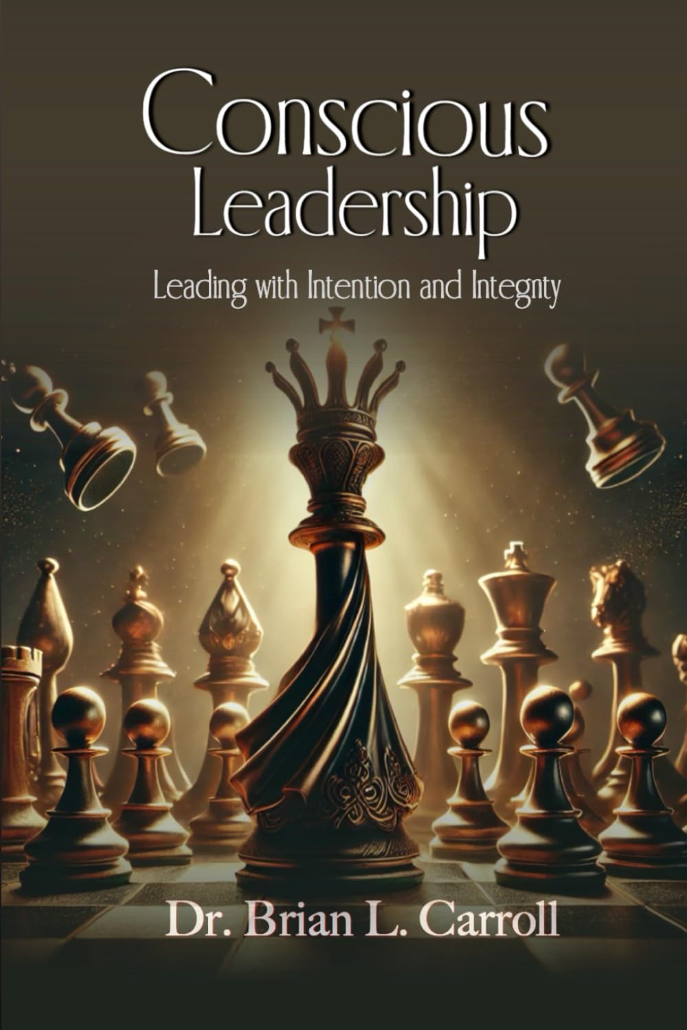 Conscious Leadership- Leading with Intention and Integrity