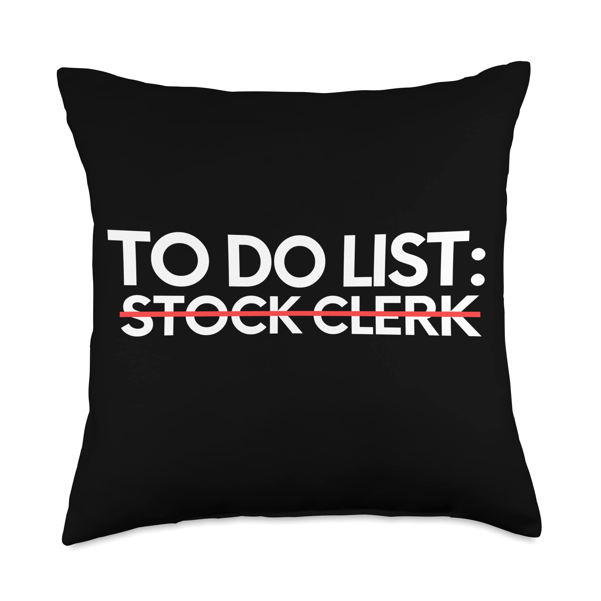 Novelty Stock Clerk Retired Stockroom Men Women Funny to Do List Stock Clerk Retirement Worker Inventory Throw Pillow, 18x18, Multicolor