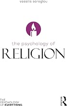 The Psychology of Religion (The Psychology of Everything)