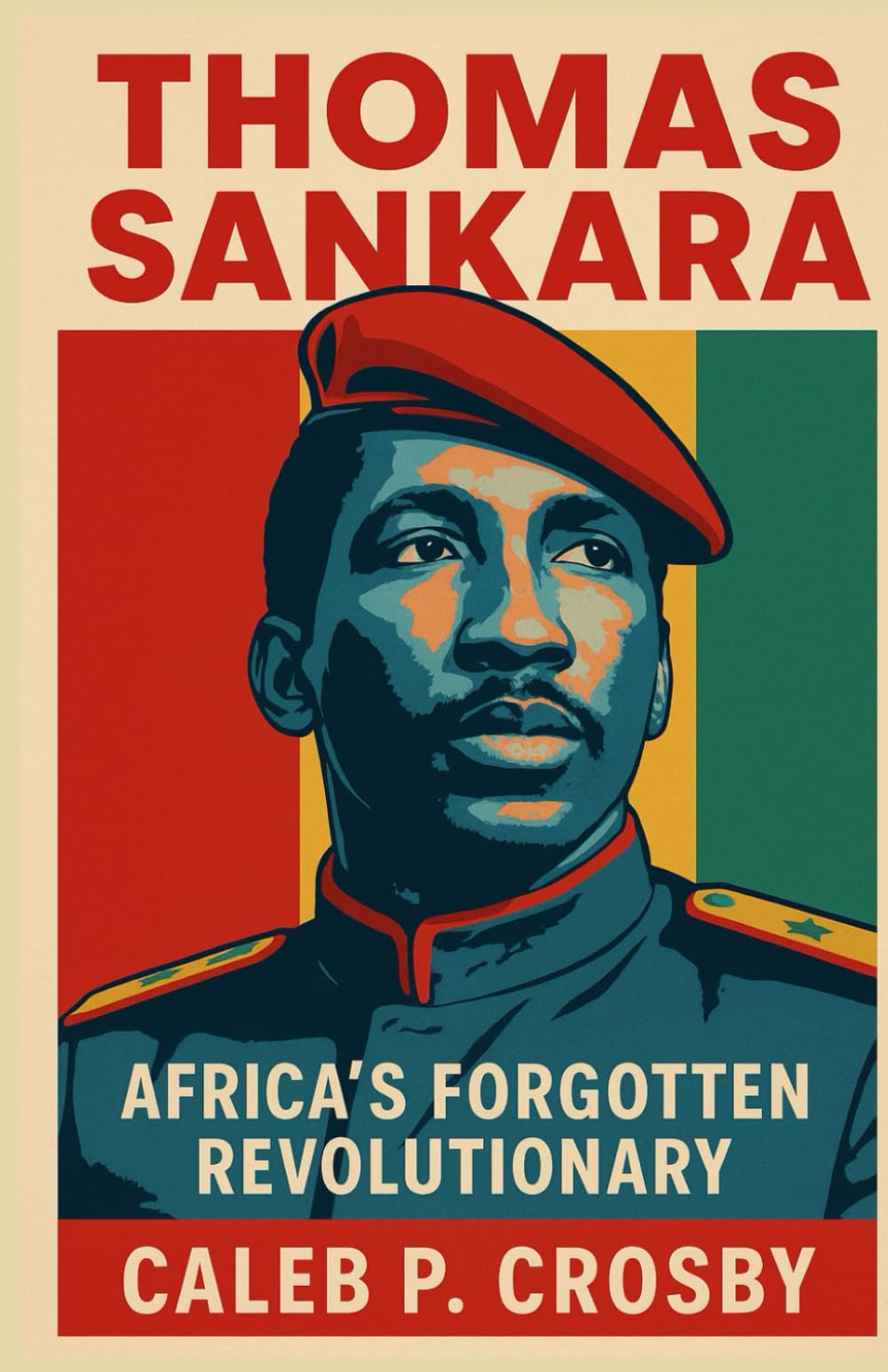 Thomas Sankara: Africa’s Forgotten Revolutionary