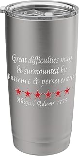 Abigail Adams Quote Perseverance 1775 Colonial History Stainless Steel Insulated Tumbler