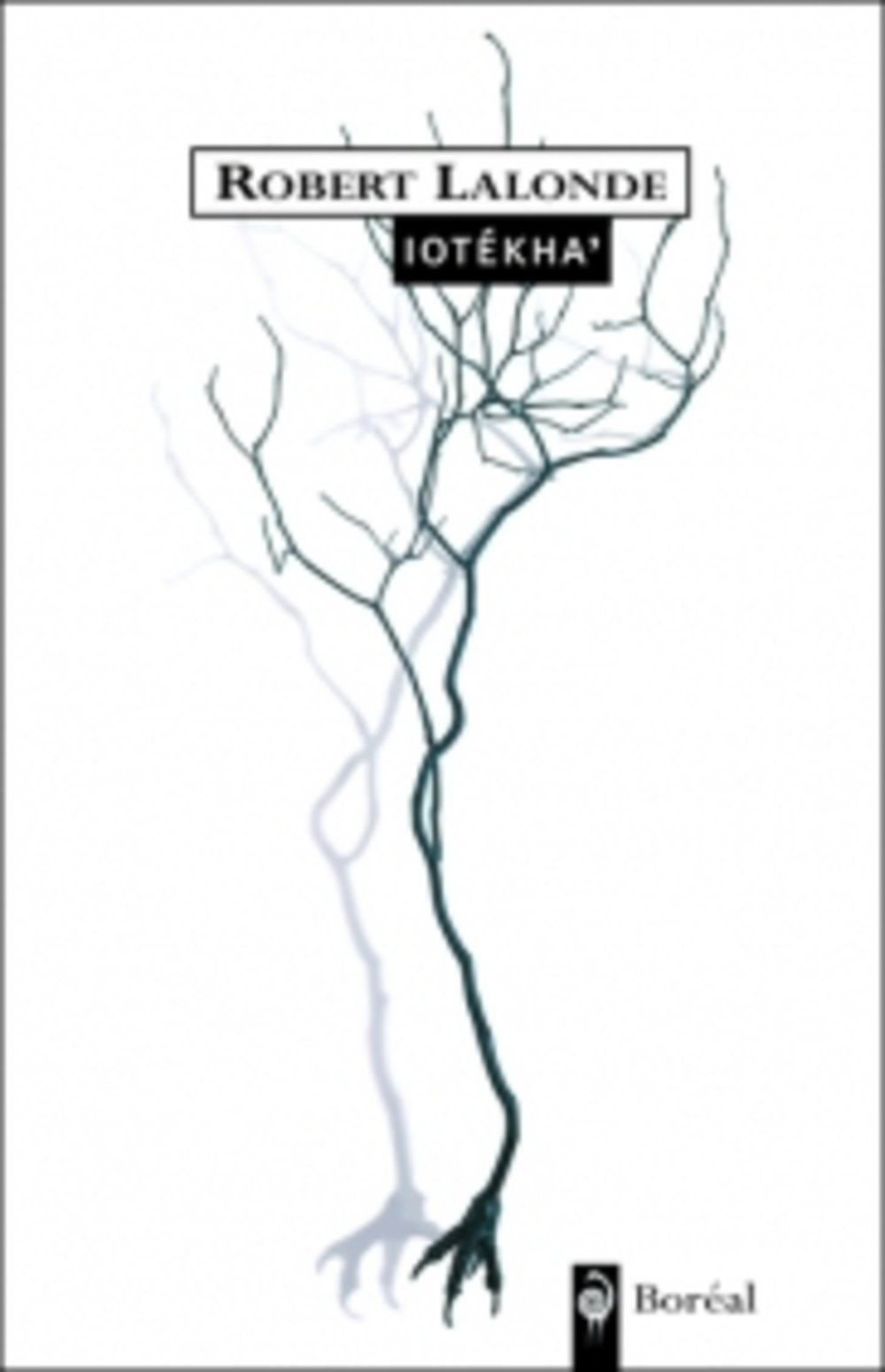 Iotékha' [Paperback] Lalonde, Robert