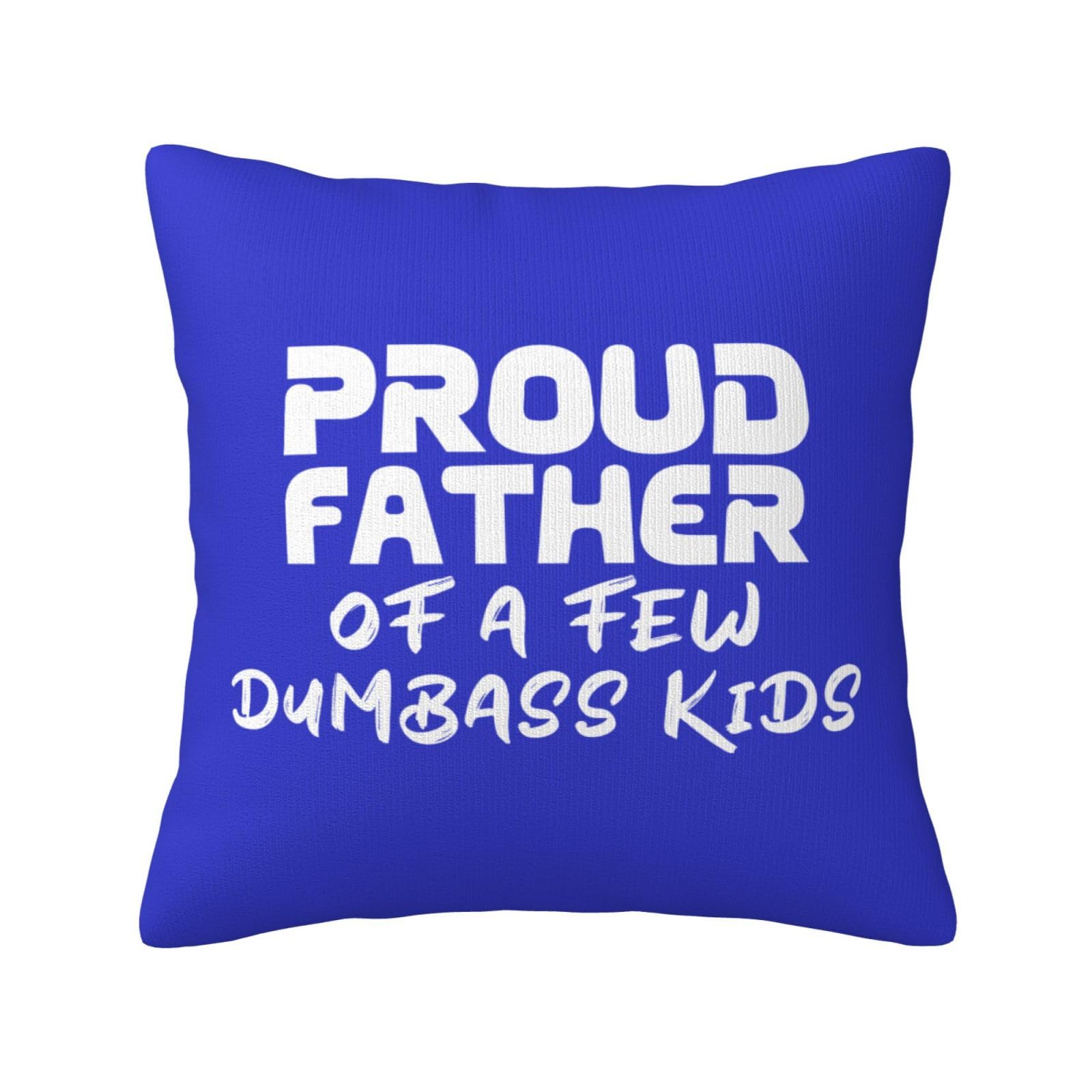Qauirfe Proud Father of A Few Dumbass Kids Throw Pillow Covers 18x18 Couch Pillows
