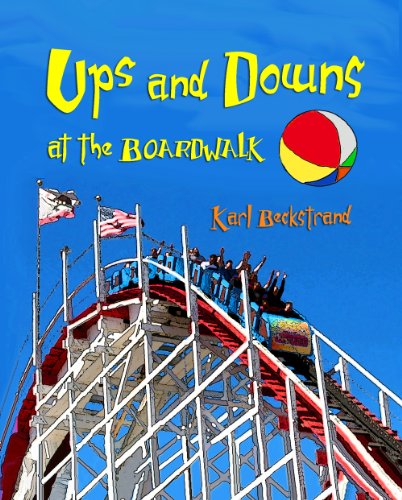 Ups & Downs at the Boardwalk: A Picture Book of Opposites
