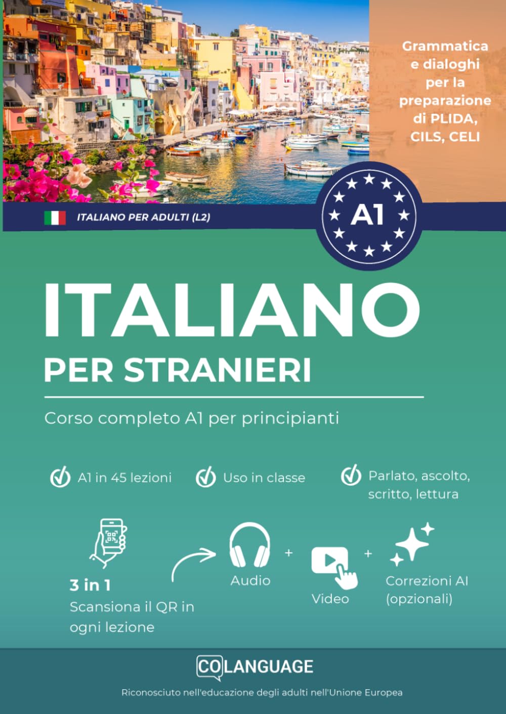 italiano per stranieri: Corso completo A1 per principianti: Impara l'italiano con un metodo strutturato. Per uso in classe, con attività, esercizi, ... Ideale per Celi, Plida, Cils.: 1