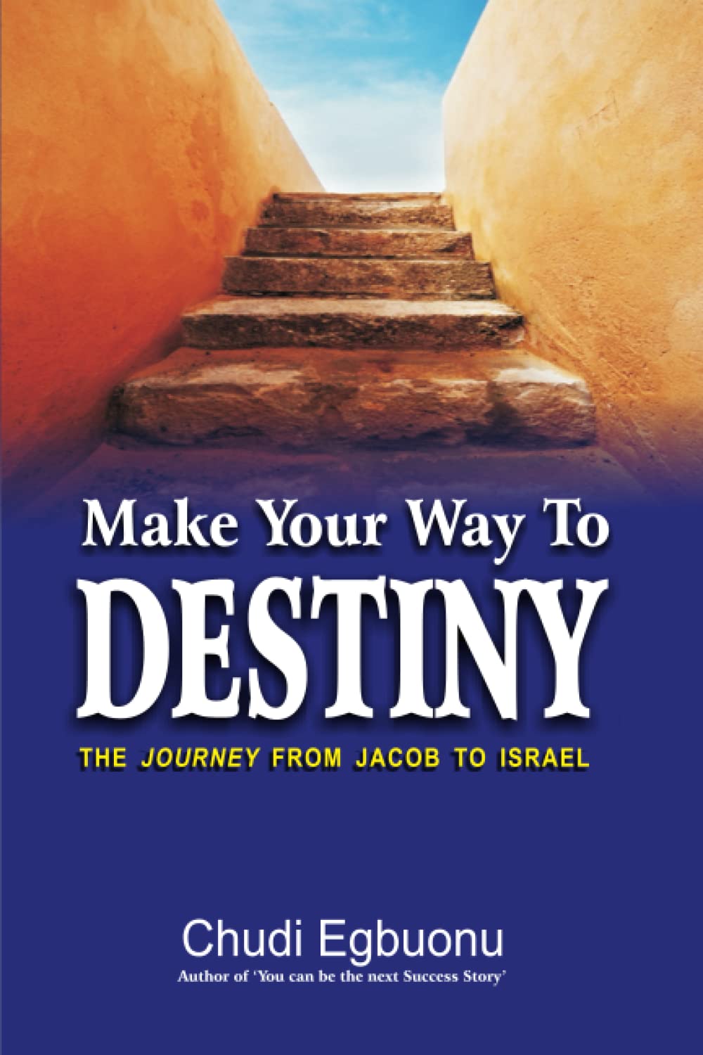 Make Your Way To Destiny: THE JOURNEY FROM JACOB TO ISRAEL