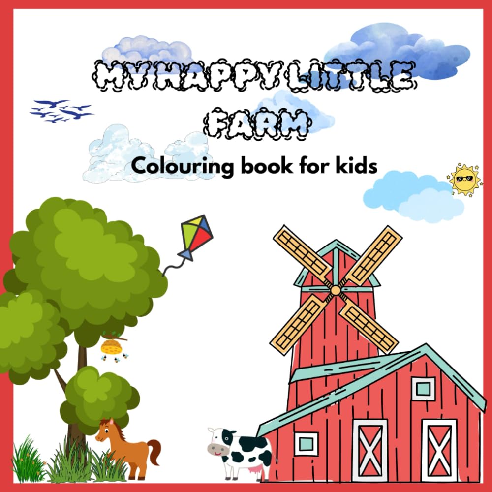 MY HAPPY LITTLE FARM: Colouring book for kids ages 4-8
