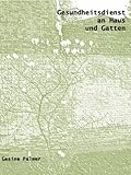 Gesundheitsdienst an Haus und Gatten: Eine Subkritik
