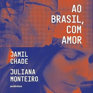 Ao Brasil, com amor Audiolivro Por Jamil Chade, Juliana Monteiro capa