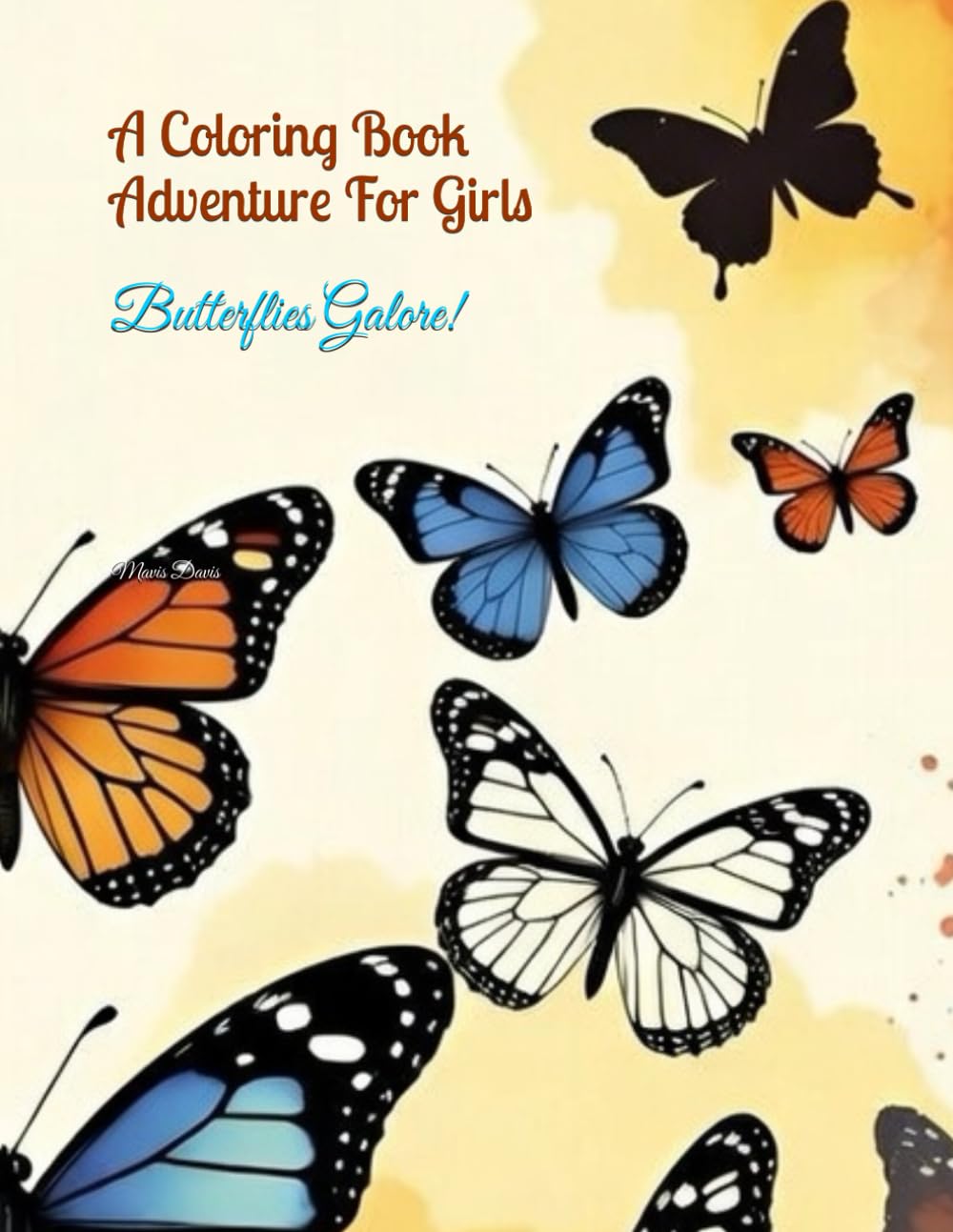 Butterflies Galore!: A Coloring Book Adventure For Girls