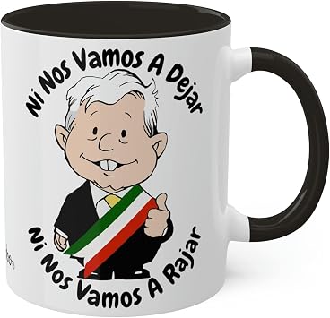 AMLO Coffee Mug Ni Nos Vamos A Dejar Ni Nos Vamos A Rajar Funny Cartoon Muneco AMLITO Mug White Glossy Ceramic Mug with Vibrant Black Color Inside, Rim, and Handle Taza AMLO Colorful Two Tone Mug