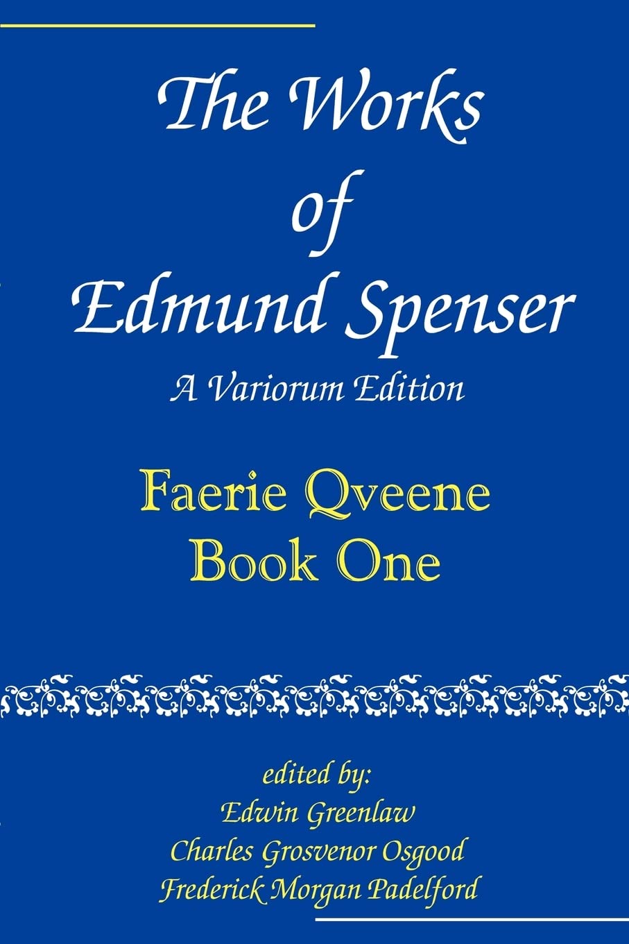 The Works of Edmund Spenser: A Variorum Edition: Volume 1