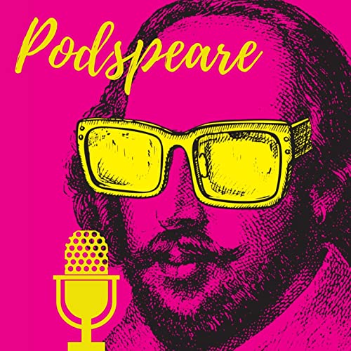 Podspeare: Performing William Shakespeare - by Lakespeare cover art
