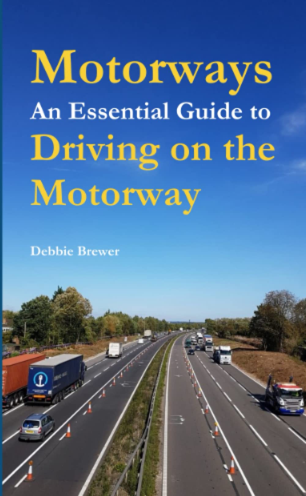 Motorways, An Essential Guide to Driving on the Motorway