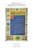 The Letters of Marsilio Ficino: Volume 7 (Volume 7)