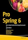 Pro Spring 6: An In-Depth Guide to the Spring Framework