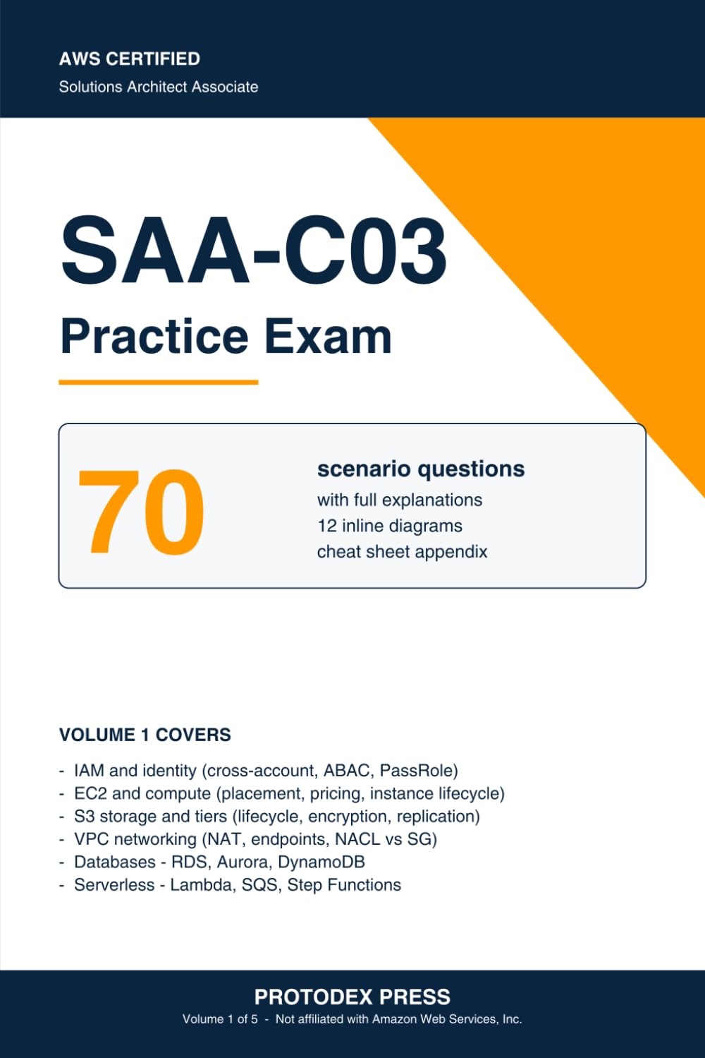 AWS SAA-C03 Practice Exam: Volume 1: 70 Scenario Questions with 12 Inline Diagrams — IAM, EC2, S3, VPC, Databases, Serverless (AWS SAA-C03 Practice Series)