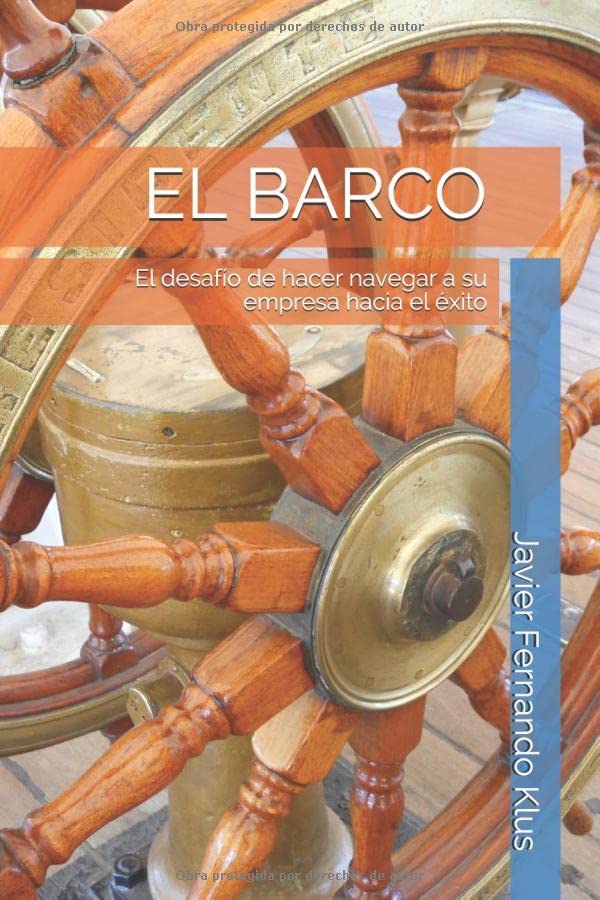 EL BARCO: El desafío de hacer navegar a su empresa hacia el éxito