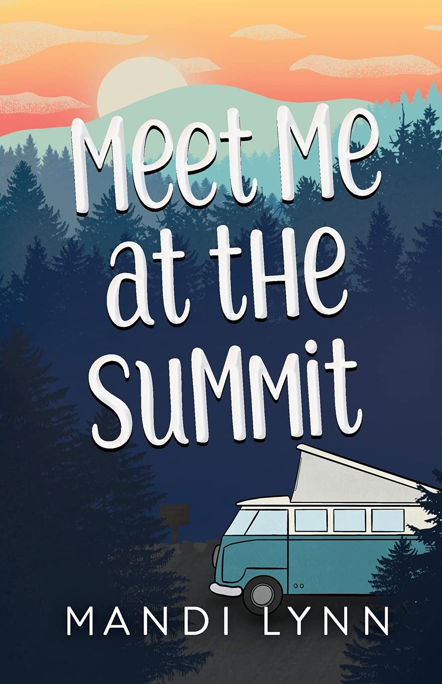 Meet Me at the Summit: A Coming of Age Romance (Road Trip Snapshot Series Book 1)