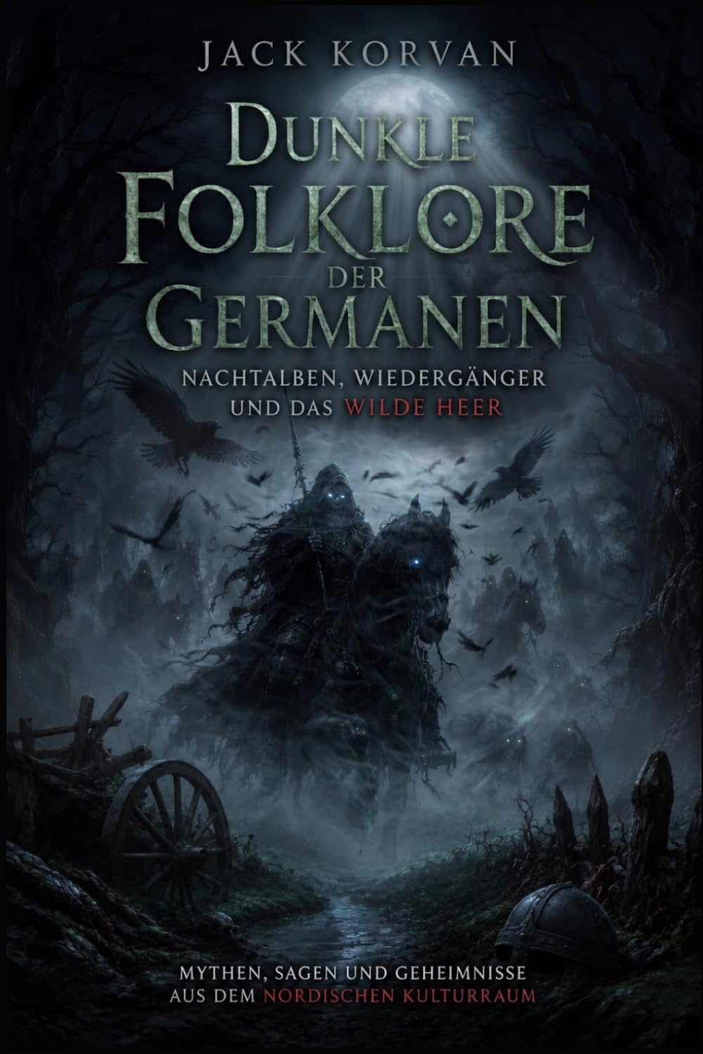 Dunkle Folklore der Germanen: Nachtalben, Wiedergänger und das Wilde Heer