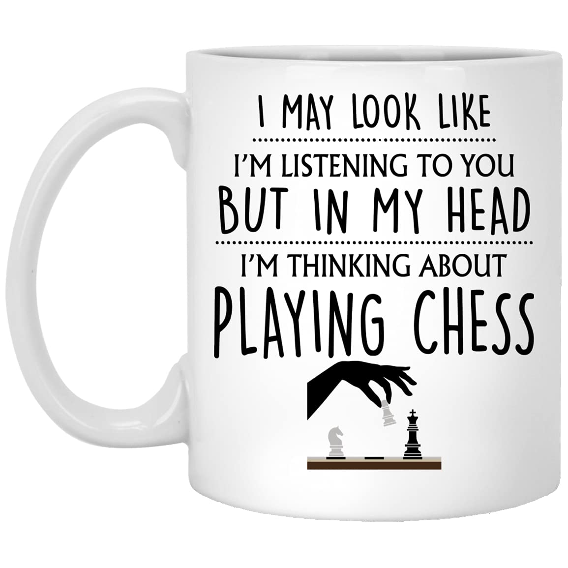 Q.PaddyShops Chess Gift, Chess Mug, Funny Chess Player Gifts For Men, Him, Women, Her, Chess Gifts, Gift For Chess Players, Playing Chess Coffee Mug 11oz MUG-LGNLYI1WIG-11oz