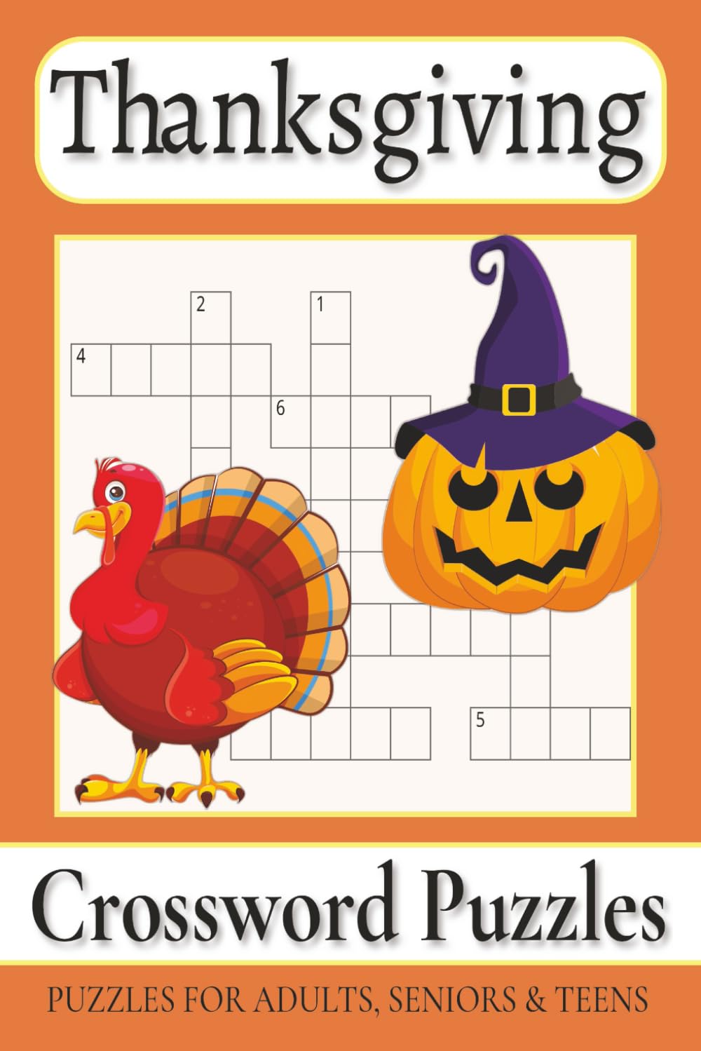 Thanksgiving Crossword Puzzles: Crossword Puzzles with Easy to Read Print about Autumn harvests, Delicious feasts, Seasonal traditions and More | 6x9 ... Gift for Vacations, Holidays and Free Times