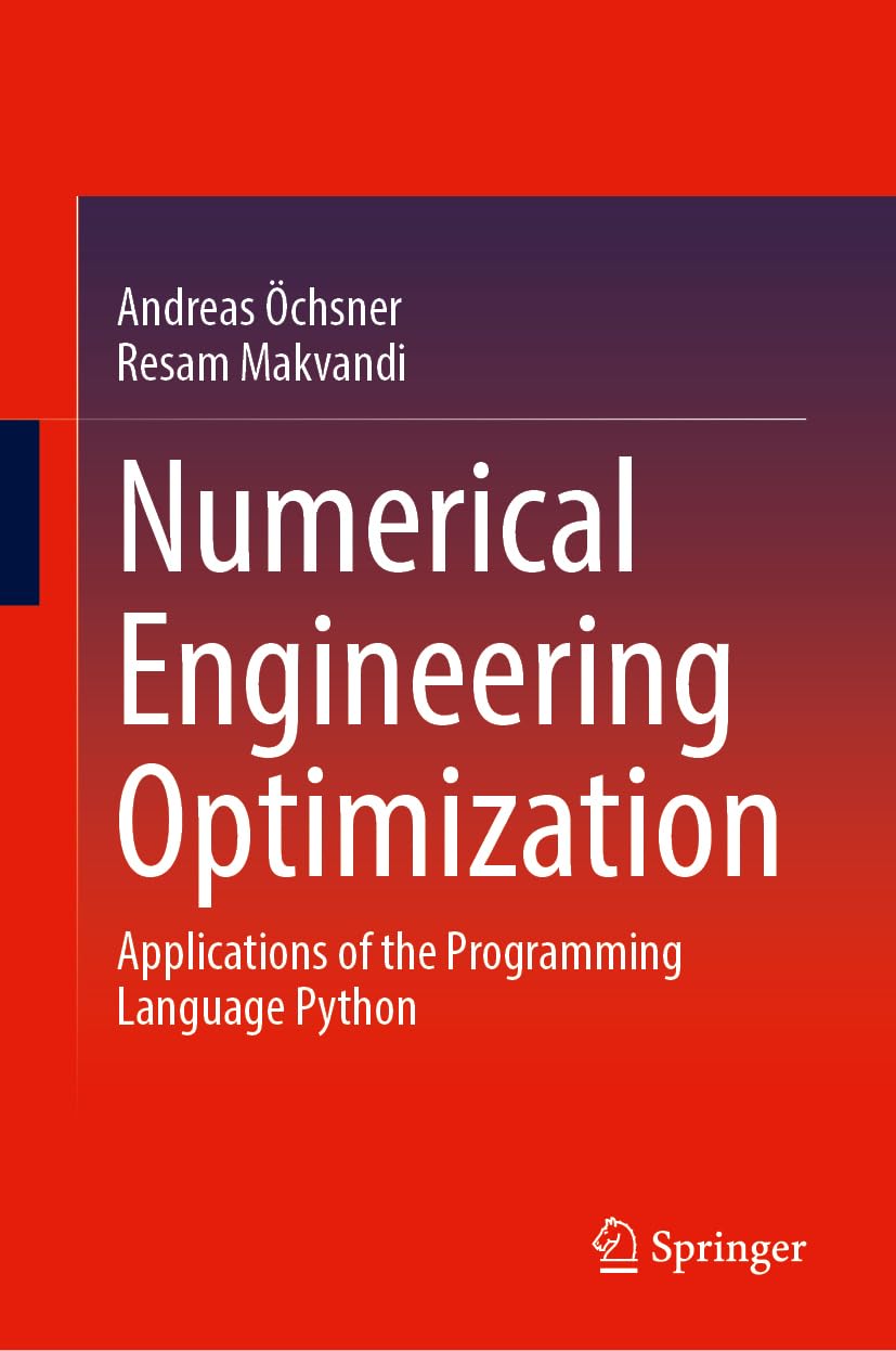 Numerical Engineering Optimization: Applications of the Programming Language Python