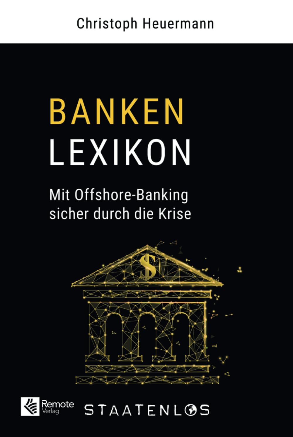 Staatenlos Banken Lexikon Offshore-Banking Krise