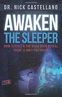 Awaken the Sleeper: How Science & the Bible Both Reveal There is Only One Truth 1947279858 Book Cover