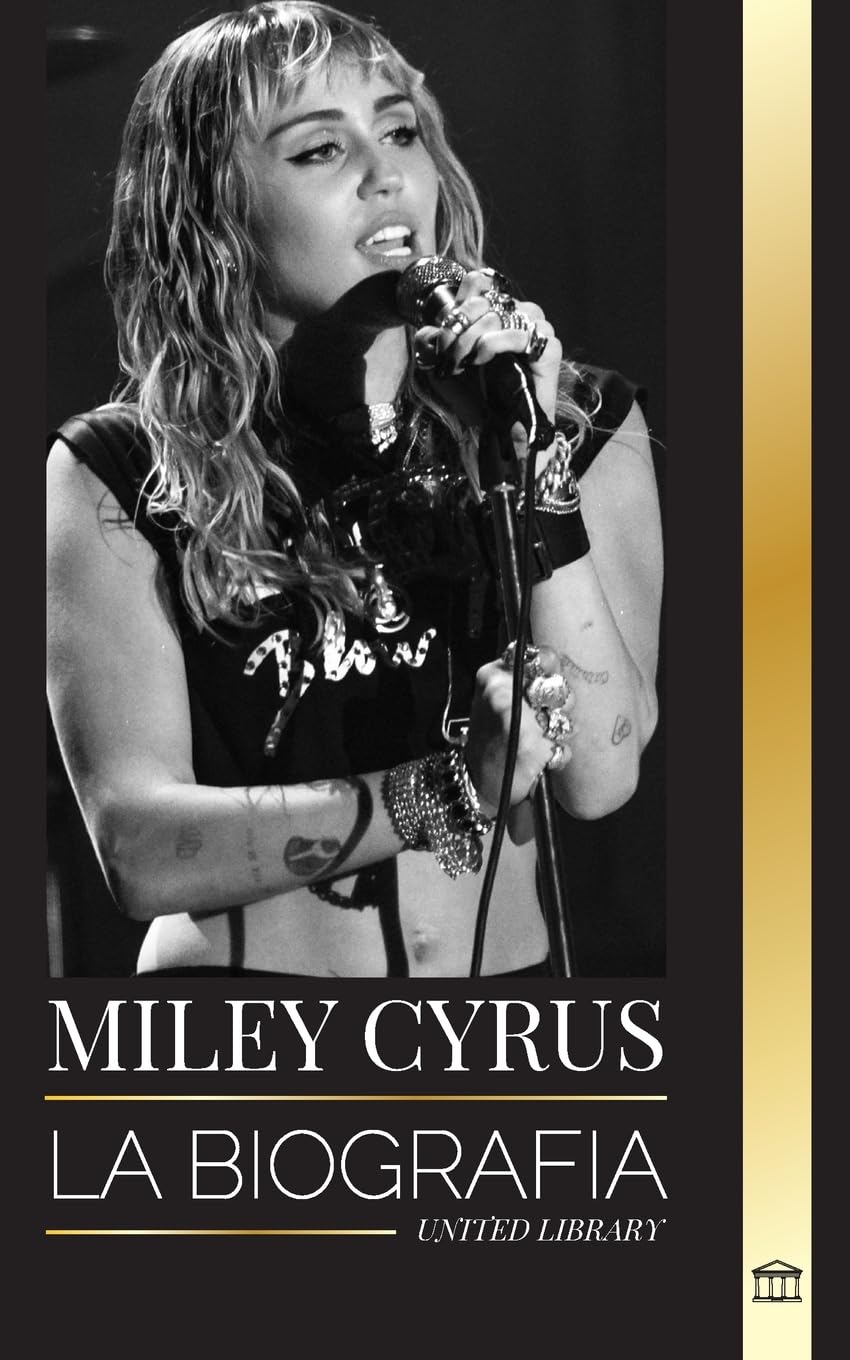 Miley Cyrus: La biografía de la camaleona del pop estadounidense, su fama y sus polémicas (Artistas)
