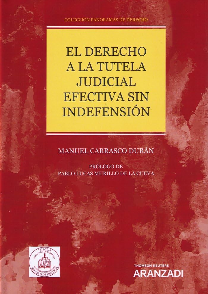 El derecho a la tutela judicial efectiva sin indefensión: Colección Panoramas de Derecho (11) (Monografía)