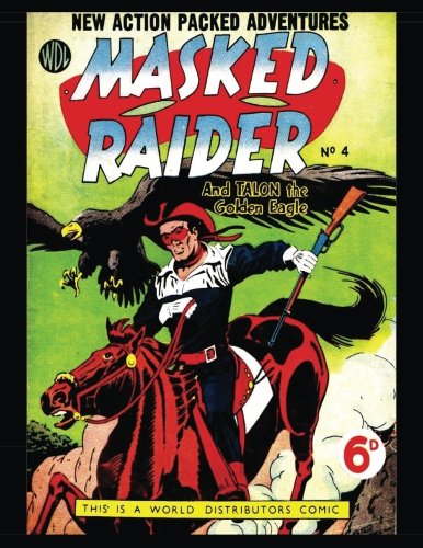 Masked Raider #4 (B&W): Golden Age Western-Frontier Comic: Therrian ...